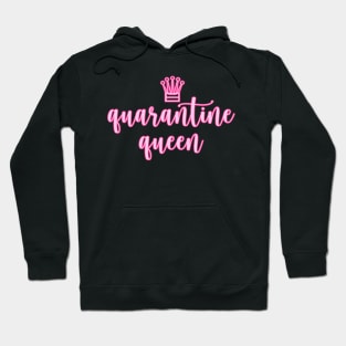 quarantine queen ! Hoodie